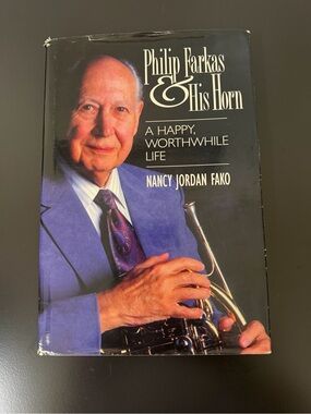 Philip Farkas & His Horn: A Happy...
Nancy Jordan Fako Good Condition
Signed FS